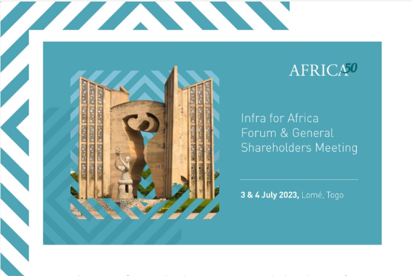 Forum Infra pour l'Afrique et AssemblÃ©e gÃ©nÃ©rale des actionnaires d'Africa50 | 3 & 4 juillet 2023, LomÃ©, Togo